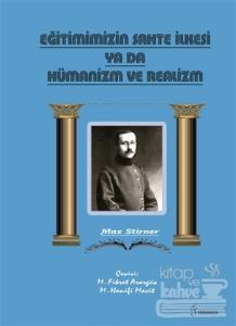 Eğitimimizin Sahte İlkesi Ya Da Hümanizm ve Realizm