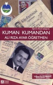Eğitimin Büyük Şafağında Kuman Kumandan Ali Rıza Ayar Öğretmen