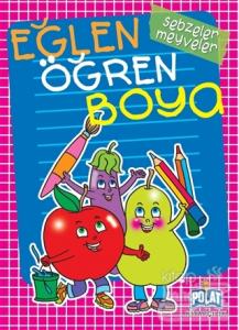 Eğlen Öğren Boya: Sebzeler - Meyveler