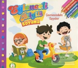 Eğlenceli Bilgili Boyama - Çevremizdeki Eşyalar