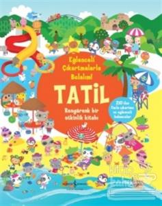 Eğlenceli Çıkartmalarla Bulalım!- Tatil