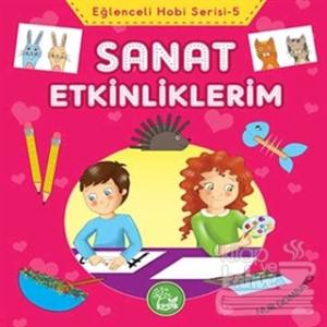 Eğlenceli Hobi Serisi : 5 - Sanat Etkinliklerim