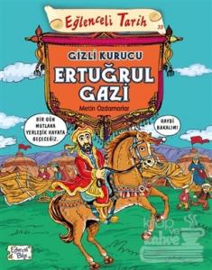 Eğlenceli Tarih 30 - Gizli Kurucu Ertuğrul Gazi