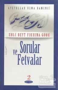 Ehl- Beyt Fıkhına Göre Sorular ve Fetvalar 2 (2. Hamur)