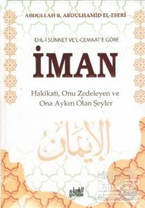 Ehl-i Sünnet Ve'l - Cemaat'e Göre İman (Ciltli)