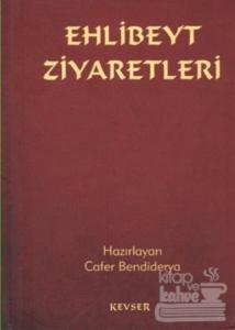 Ehlibeyt Ziyaretleri (Ciltli)