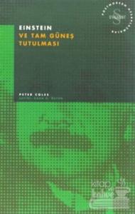 Einstein ve Tam Güneş Tutulması Postmodern Hesaplaşmalar