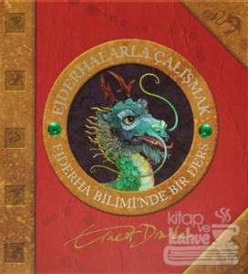 Ejderhalarla Çalışmak (Ciltli)