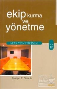 Ekip Kurma ve Yönetme