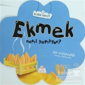 Ekmek Nasıl Yapılıyor?