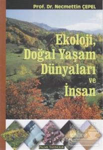 Ekoloji, Doğal Yaşam Dünyaları ve İnsan