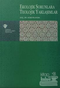 Ekolojik Sorunlara Teolojik Yaklaşımlar