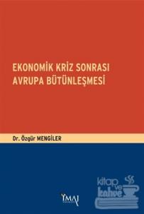 Ekonomik Kriz Sonrası Avrupa Bütünleşmesi
