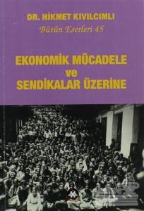 Ekonomik Mücadele ve Sendikalar Üzerine