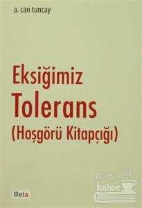 Eksiğimiz Tolerans (Hoşgörü Kitapçığı)