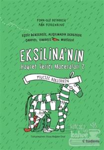 Ekşilina'nın Hayret Verici Maceraları 2: Mucize Beklerken