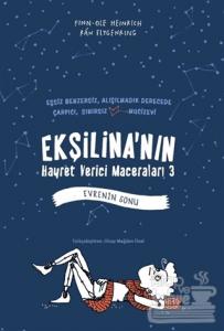 Ekşilina'nın Hayret Verici Maceraları 3 - Evrenin Sonu (Ciltli)