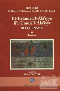 El-Evamirü'l-Ala'iyye Fı'l-Umuri'l-Ala'iyye - Selçukname