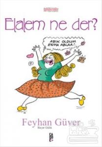 Elalem Ne Der ?