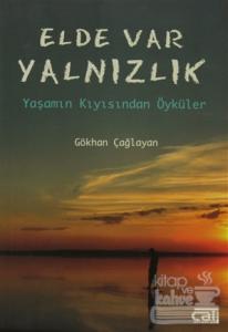 Elde Var Yalnızlık