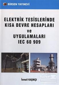 Elektrik Tesislerinde Kısa Devre Hesapları ve Uygulamaları