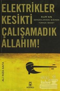Elektrikler Kesikti Çalışamadık Allahım!