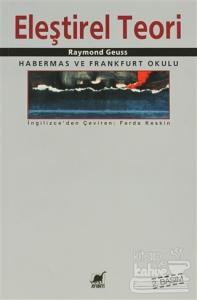Eleştirel Teori Habermas ve Frankfurt Okulu