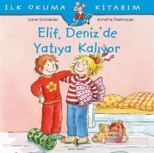 Elif Deniz'de Yatıya Kalıyor