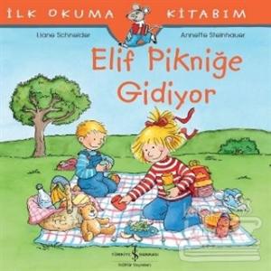 Elif Pikniğe Gidiyor - İlk Okuma Kitabım