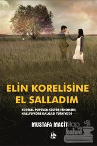 Elin Korelisine El Salladım