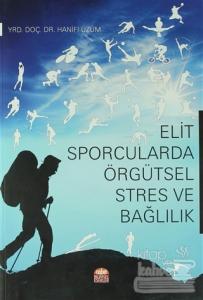 Elit Sporcularda Örgütsel Stres ve Bağlılık