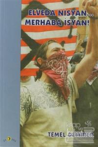 Elveda Nisyan... Merhaba İsyan!