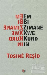 Em Bi Zimane Xwe Kurd In