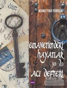 Emanetimdeki Hayatlar ya da  Acı Defteri