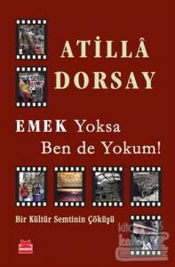 Emek Yoksa Ben de Yokum!