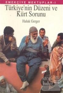 Emekçiye Mektuplar 1 Türkiye'nin Düzeni ve Kürt Sorunu