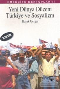 Emekçiye Mektuplar 2 - Yeni Dünya Düzeni, Türkiye ve Sosyalizm