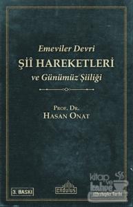 Emeviler Devri Şii Hareketleri ve Günümüz Şiiliği