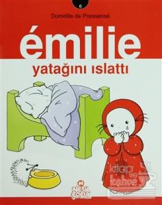 Emilie Yatağını Islattı