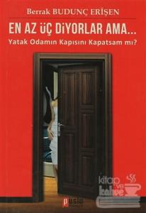 En Az Üç Diyorlar Ama