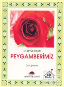 En Büyük İnsan Peygamberimiz