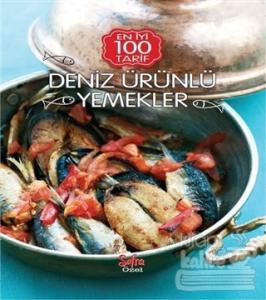 En İyi 100 Tarif - Deniz Ürünlü Yemekler