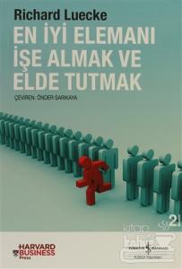 En İyi Elemanı İşe Almak ve Elde Tutmak