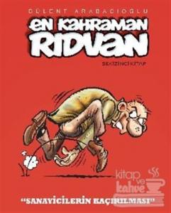 En Kahraman Rıdvan - Sanayicilerin Kaçırılması