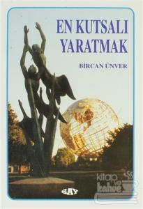 En Kutsalı Yaratmak