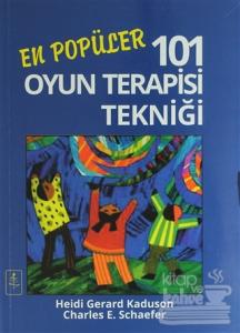 En Popüler 101 Oyun Terapisi Tekniği