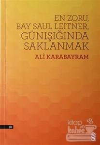 En Zoru, Bay Saul Leitner, Günışığında Saklanmak