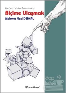 Endüstri Ürünleri Tasarımında Biçime Ulaşmak (Ciltli)