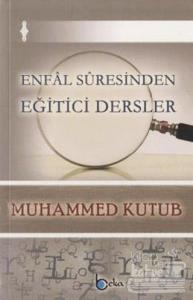 Enfal Suresinden Eğitici Dersler