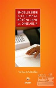 Engellilerde Toplumsal Bütünleşme ve Dindarlık